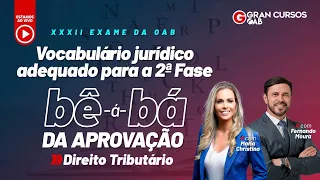 XXXII Exame da OAB - Vocabulário jurídico adequado para a sua 2ª Fase  Direito Tributário