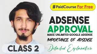 Paid Course Class 2,  AdSense Approval | Create Unlimited AdSense | Importance of AdSense