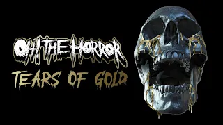 Oh! The Horror - Tears of Gold [Faouzia Cover] (Official Lyric Video)