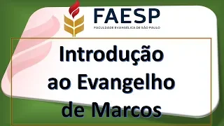 2. Introdução ao Evangelho de Marcos