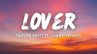 Taylor Swift Ft. Shawn Mendes - Lover (Remix) (Lyrics)