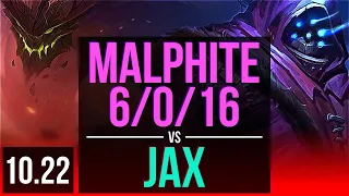 MALPHITE vs JAX (TOP) | 6/0/16, 68% winrate, Dominating | EUW Challenger | v10.22