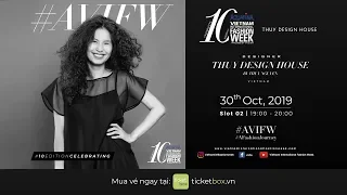 THUY DESIGN HOUSE SHOWCASE | AQUAFINA VIETNAM INTERNATIONAL FASHION WEEK FALL WINTER 2019