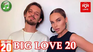 Big Love 20 от 12 ноября 2021 года | Лучшие Хиты Недели | Love Radio