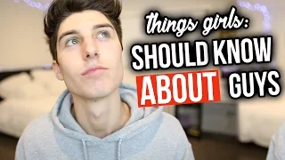 Things Girls Should Know About Guys Pt.2