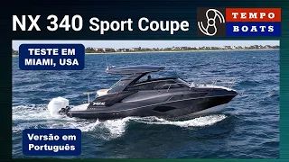 NX 340 SPORT COUPE: em Miami com Tempo Boats & Fred Paim