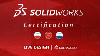 SOLIDWORKS Certifications: How to Pass, and Why It Matters - SOLIDWORKS LIVE Design - Episode 13