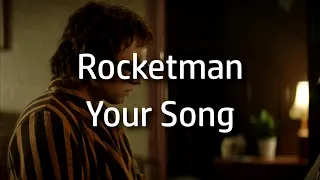 Rocketman | Your Song {lyrics}