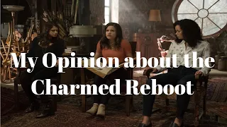 My Opinion about the CHARMED REBOOT!