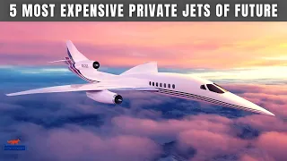 Future's 5 Most Expensive Private Jets In The World