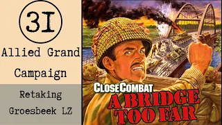 Close Combat A Bridge Too Far E31 Retaking Groesbeek LZ (Operation Market Garden)