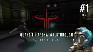 Quake III Arena Gameplay Walkthrough Part 1 | Nightmare | No commentary | HD 1080p/60