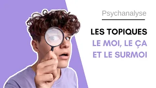 🗺 Les topiques de Freud - Quelles différences entre le moi, le ça et le surmoi ? - La psychanalyste