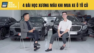 4 bài học xương máu khi mua xe ô tô cũ - Kinh nghiệm để tránh bị "dính đòn" |Autodaily.vn|