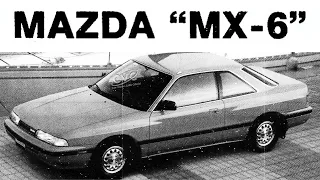 Hoy en RETRONOTICIAS, El MAZDA MX-6 ''LLEGA A CHILE'', ABRIL de 1989