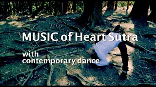 Music of Heart Sutra × Contemporary Dance  [@KURAMAYAMA,KYOTO]