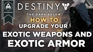 Destiny: The Dark Below, How To Upgrade You Exotic Weapons And Exotic Armor To Be Better With Xur
