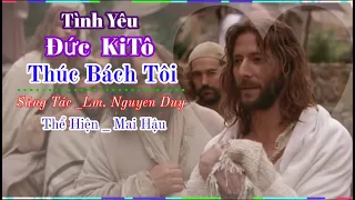 Tình Yêu Chúa KiTô Thúc Bách Tôi |  Mai Hậu | Official | Lm. Nguyen Duy