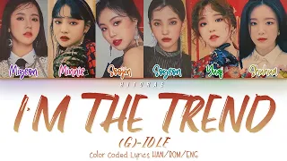 (G)I-DLE – i’M THE TREND Color Coded Lyrics HAN/ROM/ENG