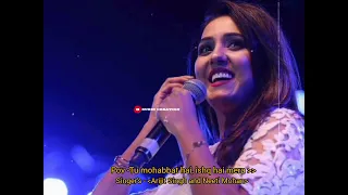 Tu mohabbat hai, Ishq hai mera#(singer's Arijit Singh, Neeti Mohan)