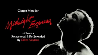 Giorgio Moroder - Midnight Express - Chase [Remastered & Re-Extended by Gilles Nuytens]