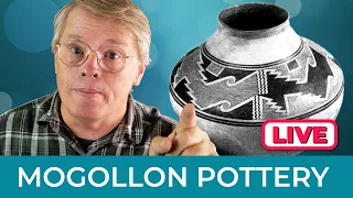 Deconstructing Ancient Mogollon Pottery - LIVE Pottery Talk and Q&A