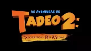 As Aventuras de Tadeo 2 - O Segredo do Rei Midas -Paramount Pictures Brasil