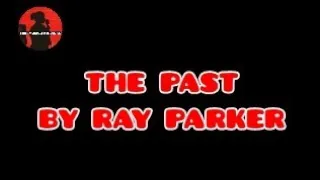 THE PAST(karaoke version by RAY PARKER)