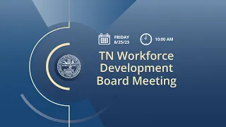 August 25, 2023 Tennessee Workforce Development Board meeting