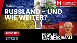 RUSSLAND – UND WIE WEITER? Mit der Journalistin und Publizistin Frau Prof. Dr. Krone-Schmalz