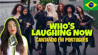 Ava Max -Who's Laughing Now (Cantando em Português/Tradução/Cover) BONJUH