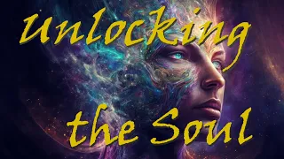 Unlocking the Soul - What New Age Prophets Reveal about our Hidden Nature [Full film, in 4K]