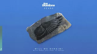 ilan Bluestone & Maor Levi feat. EL Waves - Will We Remain?