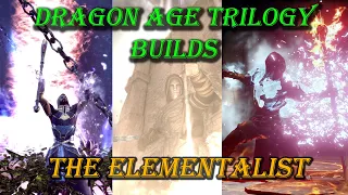 The Elementalist - Dragon Age Trilogy Builds