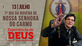 Experiência de Deus | 13/07/23 | 7º dia da novena de Nossa Senhora do Carmo | @PadreManzottiOficial