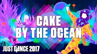 Just Dance 2017: Cake By The Ocean by DNCE - Official Track Gameplay [US]