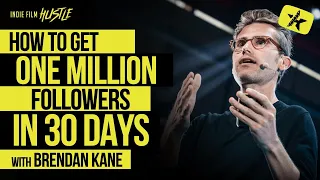 How to Get 1 Million Followers in 30 Days with Brendan Kane