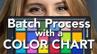 Why Use A Color Chart For Batch Editing?