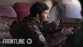 “There’s an ISIS Fighter in This House” | "Mosul | FRONTLINE