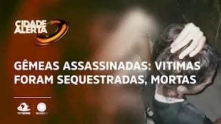 Gêmeas assassinadas: Vitimas foram sequestradas, mortas e vídeo divulgado na internet