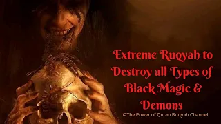 Ultimate Ruqyah to Destroy all Types of Evil Black Magic & Demons from the Body,House,Office&Car etc