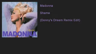 Madonna - Shame (Donny's Dream Remix Edit)