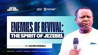 Enemies of Revival (The spirit of Jezebel) - Dr. David Ogbueli