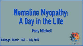2019 SciFam: A Day In The Life with Nemaline Myopathy