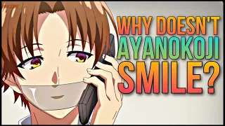 Why Doesn’t Ayanokoji Smile?