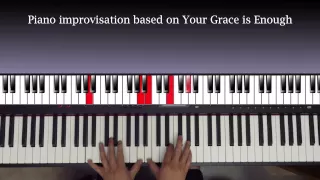 Your Grace Is Enough (piano improv)