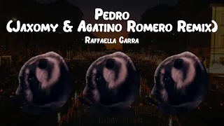 Raffaella Carrà - Pedro (Jaxomy & Agatino Romero Remix) // Lyrics