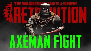 Fighting the Axeman in Retribution - The Walking Dead: Saints & Sinners Chapter 2: Retribution