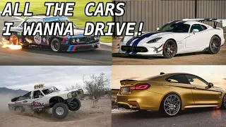 All The Cars That I Would LOVE To Drive One Day!