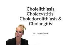 Pathophysiology of cholelithiasis, cholecystitis, choledocolithiasis and cholangitis